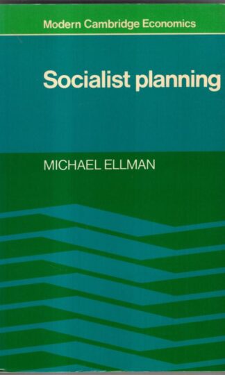Socialist Planning (Modern Cambridge Economics Series):Ellman