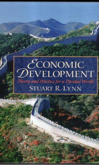 Economic Development : Theory and Practice for a Divided World:Stuart R. Lynn
