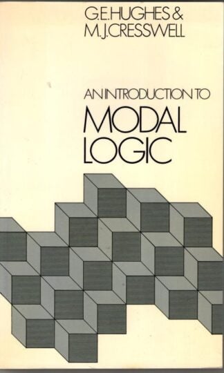 An Introduction to Modal Logic : G.E. Hughes and M.J. Cresswell