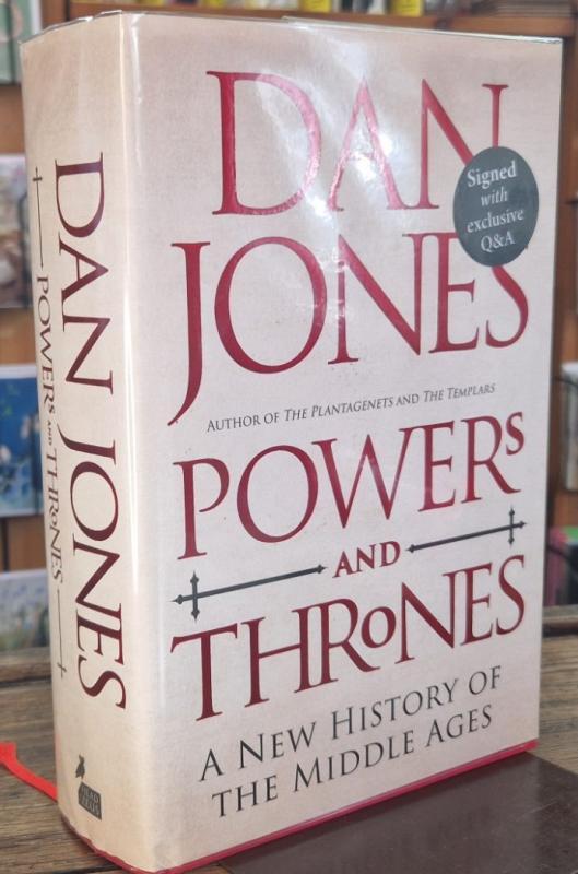 Powers And Thrones : A New History of The Middle Ages (Signed) : Dan Jones