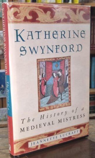Katherine Swynford (Signed) : Jeanette Lucrafte
