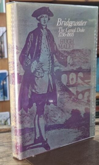 Bridgewater, the canal Duke, 1736-1803 (Signed) : Hugh Malet