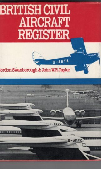British Civil Aircraft Register : Gordon Swanborough & John R. W. Taylor