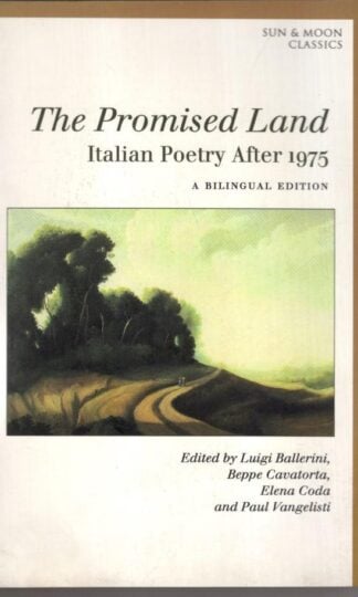 The Promised Land: Italian Poetry After 1975:Paolo Barlera (Editor)