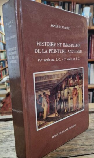 Histoire et imaginaire de la peinture ancienne : Agnes Rouveret