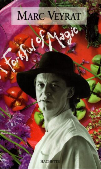 A Forkful of Magic:Marc Veyrat