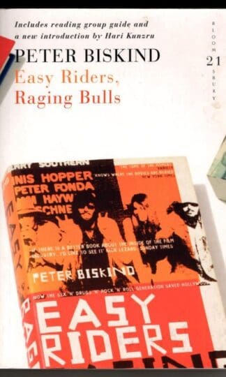 Easy Riders, Raging Bulls : Peter Biskind