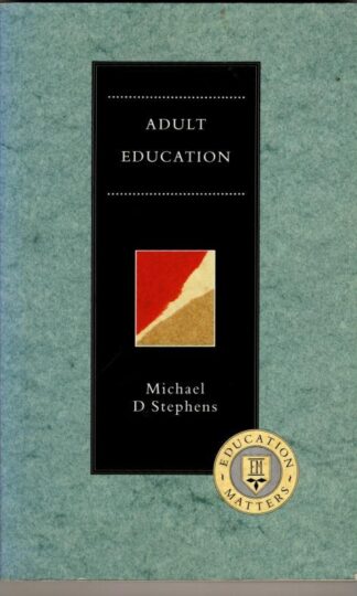Adult Education (Education Matters) : Michael D. Stephens