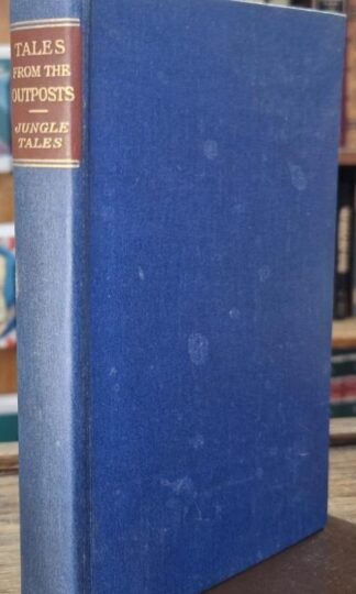Blackwood Tales From The Outposts: Jungle Tales : Lieut-Col. L. A. Bethell (ed.)
