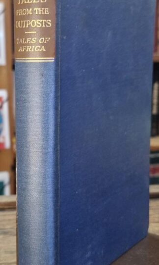 Blackwood Tales From The Outposts: Tales of Africa : Lieut-Col. L. A. Bethell (ed.)
