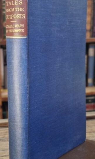 Blackwood Tales From The Outposts: Small Wars of the Empire : Lieut-Col. L. A. Bethell (ed.)