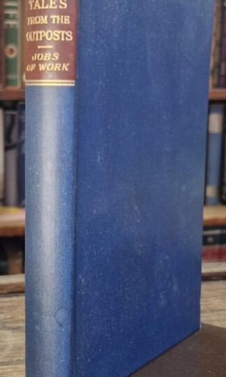 Blackwood Tales From The Outposts: Jobs of Work : Lieut-Col. L. A. Bethell (ed.)