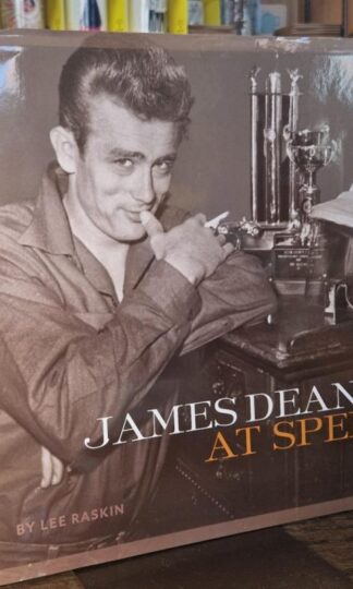 James Dean: At Speed (Signed) : Lee Raskin