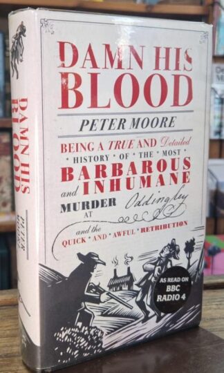 Damn His Blood (Signed) : Peter Moore