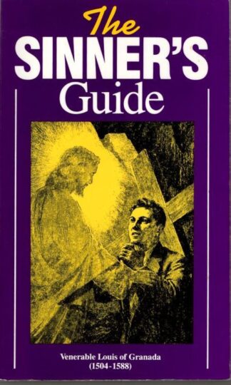 The Sinners Guide : Louis Of Granada