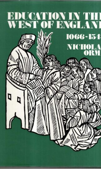 Education In The West Of England, 1066-1548 : Nicholas Orme