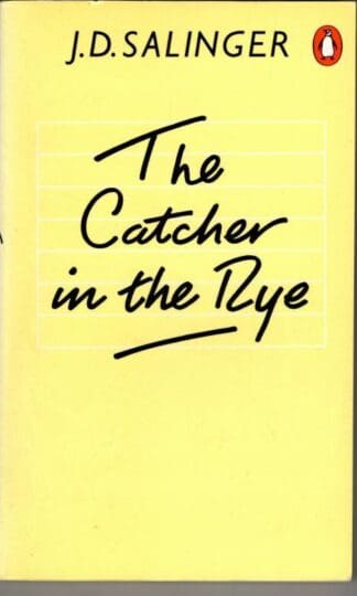 The Catcher in the Rye : J. D. Salinger