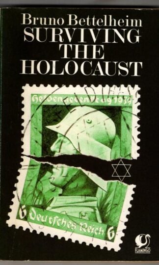 Surviving the Holocaust : Bruno Bettelheim