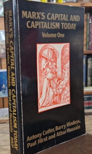 Marx's Capital and Capitalism Today, Volume 1 : Anthony Cutler, Barry Hindess, Paul Hirst and Athar Hussain