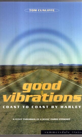Good Vibrations: Coast to Coast by Harley (Summersdale travel) : Tom Cunliffe
