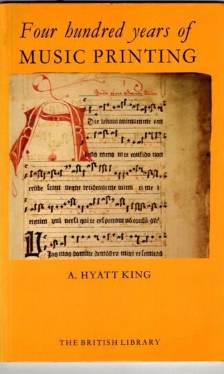 Four Hundred Years of Music Printing : A. Hyatt King