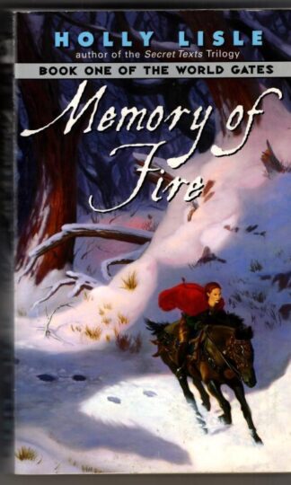 Memory of Fire: Book One of the World Gates : Holly Lisle