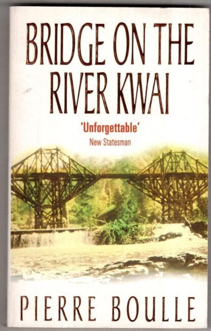 Bridge on the River Kwai:Pierre Boulle