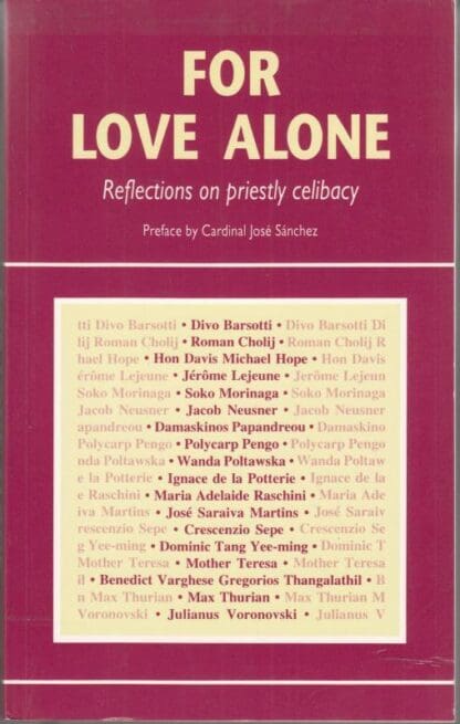 For Love Alone: Reflections on Priestly Celibacy: