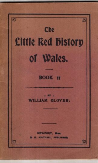 The Little Red History of Wales Book II : William Glover