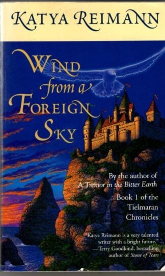 Wind from a Foreign Sky (The Tielmaran Chronicles, Book 1) : Katya Reimann