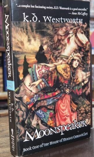 Moonspeaker: The House of Moons Chronicles : K.D. Wentworth