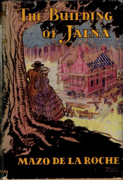 The Building Of Jalna : Mazo De La Rocha