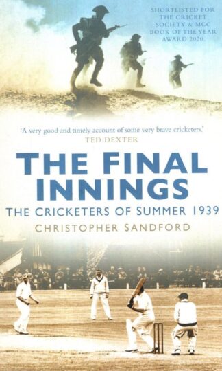 The Final Innings: The Cricketers of Summer 1939 : Sandford Mr