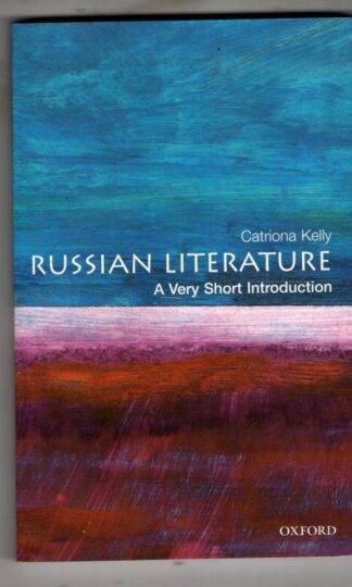 Russian Literature: A Very Short Introduction : Catriona Kelly