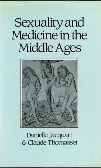 Sexuality and Medicine in the Middle Ages : Danielle Jacquart