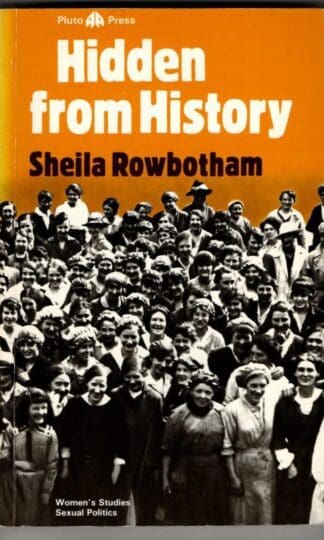 Hidden From History : Sheila Rowbotham