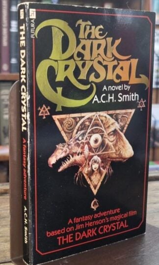 The Dark Crystal : A.C.H. Smith