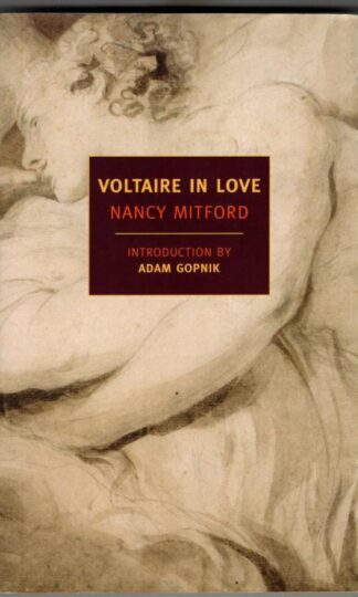 Voltaire in Love : Nancy Mitford
