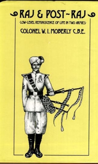 Raj and Post Raj : Colonel W.I. Moberley