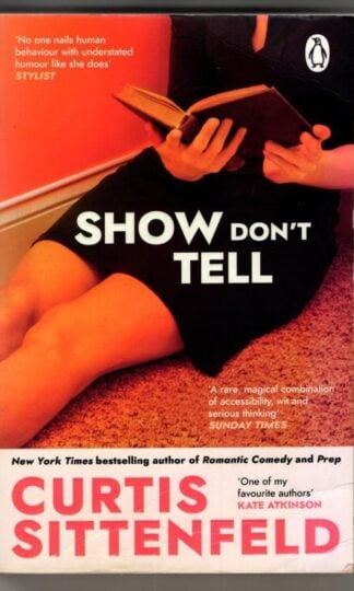 Show Don't Tell : Curtis Sittenfeld