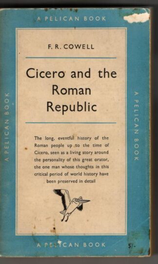 Cicero and the Roman Republic : F. R. Cowell