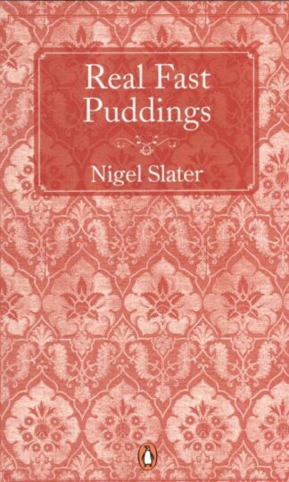 Real Fast Puddings:Nigel Slater