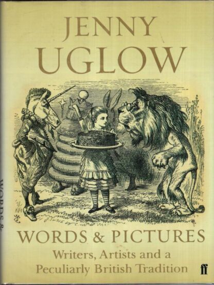 Words & Pictures : Writers, Artists and a Peculiarly British Tradition:Jenny Uglow