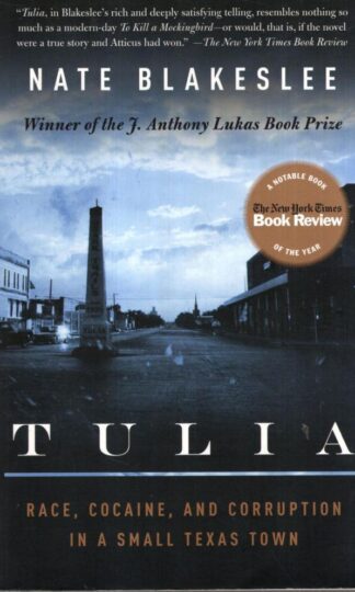 Tulia : Race, Cocaine, and Corruption in a Small Texas Town:Nate Blakeslee