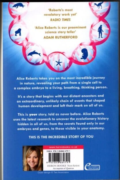 The Incredible Unlikeliness of Being: Evolution and the Making of Us : Alice Roberts - Image 2
