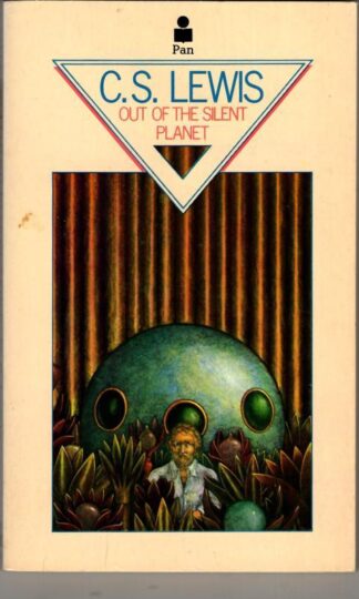 Out of the Silent Planet : C.S. Lewis