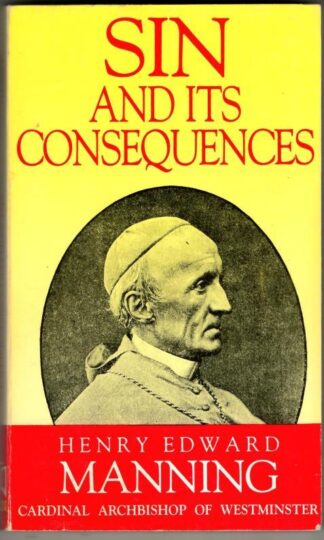Sin and Its Consequences : Henry Edward Manning