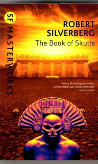 The Book Of Skulls (S.F. Masterworks) : Robert Silverberg