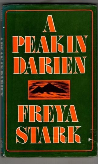 A Peak in Darien : Freya Stark