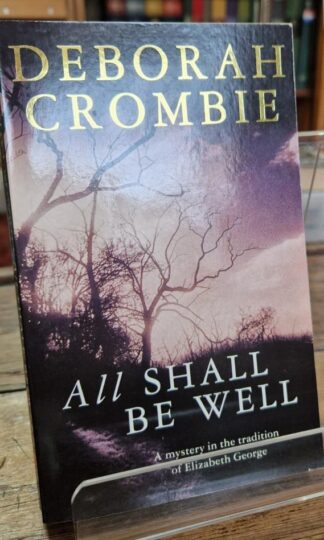 All Shall Be Well : Deborah Crombie